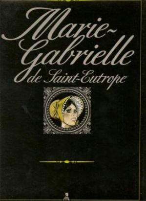 Marie-Gabrielle de Saint-Eutrope tome 1 - Marie-Gabrielle de Saint-Eutrope (éd. 1994) Marie-Gabrielle de Saint-Eutrope tome 1 - Marie-Gabrielle de Saint-Eutrope (éd. 1994)