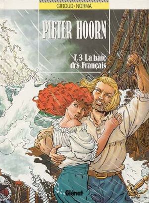 Pieter Hoorn tome 3 - la baie des français