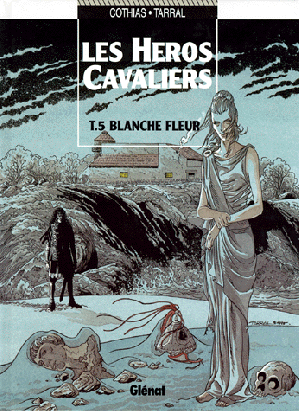 les héros cavaliers tome 5 - blanche fleur