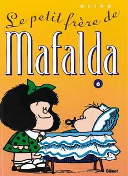 mafalda tome 6 - le petit frère de mafalda mafalda tome 6 - le petit frère de mafalda