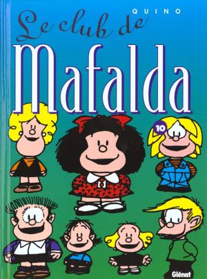 mafalda tome 10 - le club de mafalda mafalda tome 10 - le club de mafalda