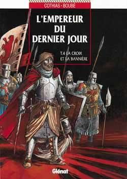 empereur du dernier jour tome 4 - la croix et la bannière