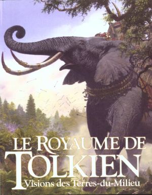 le royaume de tolkien ; vision des terres du milieu