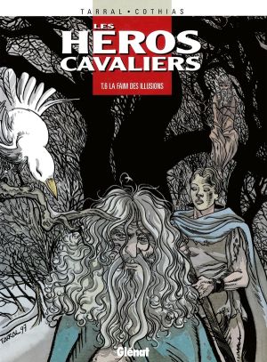 les heros cavaliers tome 6 - la faim des illusions