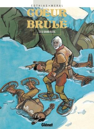 coeur brulé tome 5 - le grand blanc