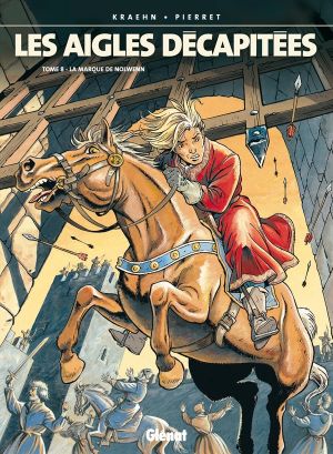 les aigles décapitées tome 8 - la marque de nolween