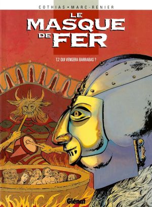 le masque de fer tome 2 - qui vengera barrabas ?