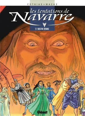 les tentations de navarre tome 1 - nostre henric