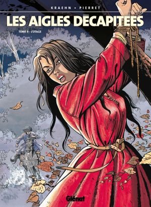 les aigles décapitées tome 9 - l'otage