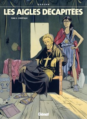les aigles décapitées tome 4 - l'hérétique