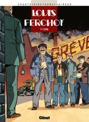 louis ferchot tome 1 - l'usine