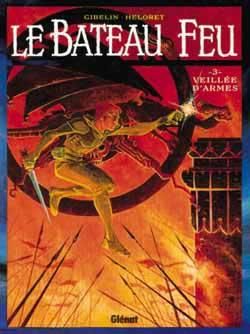 le bâteau feu tome 3 - veillée d'armes