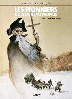 les pionniers du nouveau monde tome 3 - le champ d'en-haut