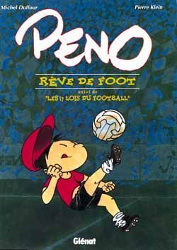 peno rêve de foot ; suivi de les 17 lois du football