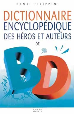 dictionnaire des héros et auteurs de bd tome 2 - western , aventures , enfants, quotidien dictionnaire des héros et auteurs de bd tome 2 - western , aventures , enfants, quotidien