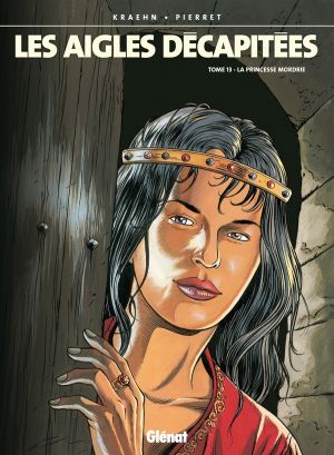 les aigles décapitées tome 13 - la princesse mordri les aigles décapitées tome 13 - la princesse mordri