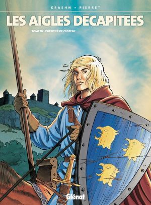 les aigles décapitées tome 10 - l'héritier de crozenc les aigles décapitées tome 10 - l'héritier de crozenc