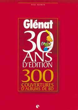 Glénat - 300 couvertures 30 ans d'édition