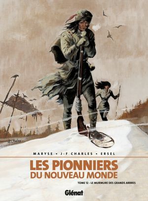 les pionniers du nouveau monde tome 12 - le murmure des grands arbres