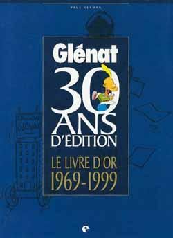 le livre d'or des 30 ans des éditions glénat
