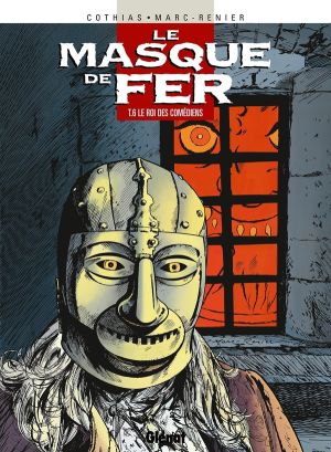 le masque de fer tome 6 - le roi des comédiens