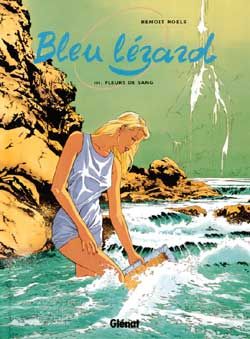 bleu lézard tome 3 - fleurs de sang