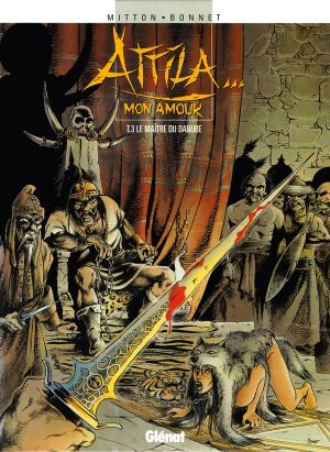 attila mon amour tome 3 - le maître du danube