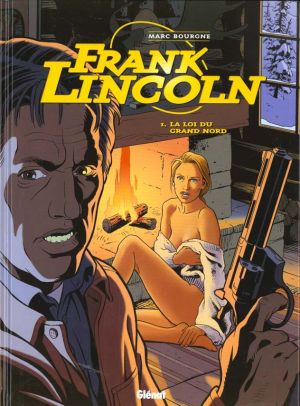 Frank Lincoln tome 1 - la loi du grand nord