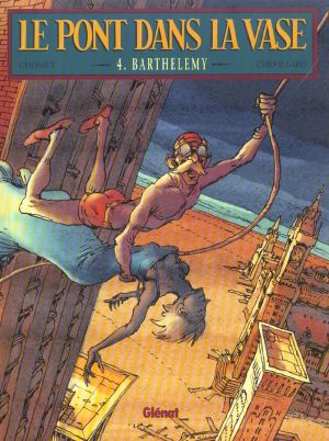 le pont dans la vase tome 4 - barthelemy