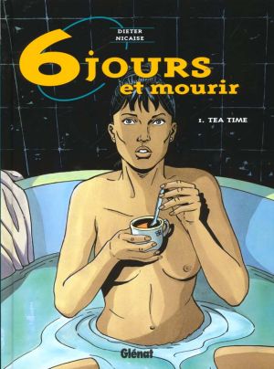 6 jours et mourir tome 1 - tea time