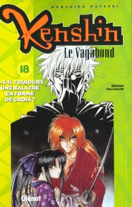 kenshin le vagabond tome 18 - as-tu toujours la cicatrice en x