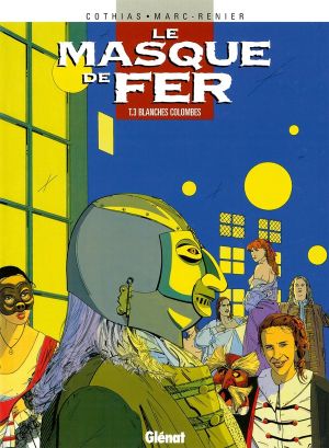 le masque de fer tome 3 - blanches colombes (cartonné)
