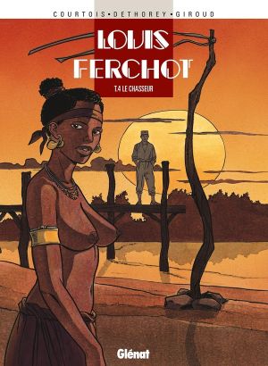 louis ferchot tome 4 - le chasseur
