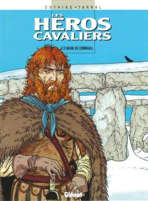 Les Héros cavaliers - Tome 03 : Mark de Cornwall