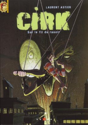 Cirk tome 1 - sur le fil du rasoir