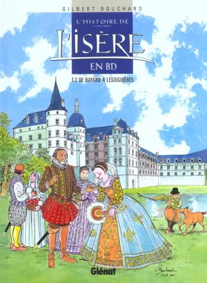 l'histoire de l'isère en bd tome 3 - De Bayard à Lesdiguières