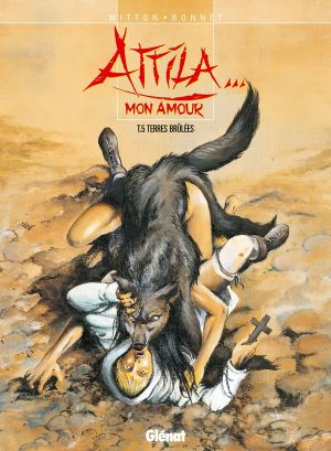 attila mon amour tome 5 - terres brulees