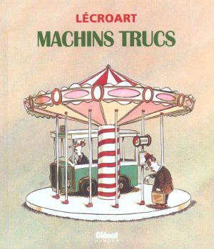 machins trucs