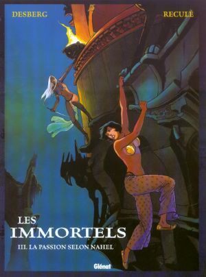 les immortels tome 3 - la passion selon nahel