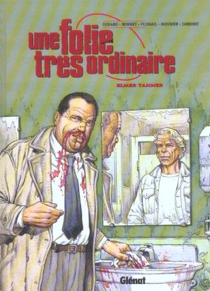 Une folie très ordinaire tome 4 - elmer tanner