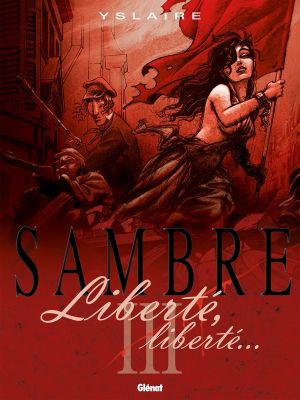 sambre tome 3 - liberté liberté