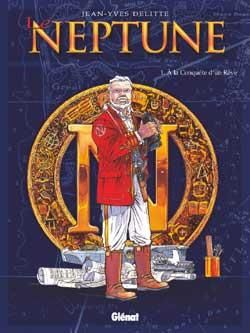 le neptune tome 1 - à la conquète d'un rêve