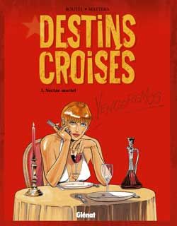 destins croisés tome 1 - nectar mortel