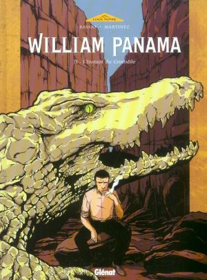 william panama tome 2 - l'instant du crocodile