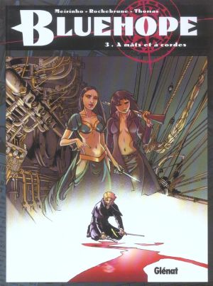 Bluehope tome 3 - à mats et à cordes