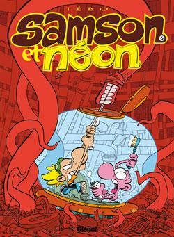 samson et néon tome 6 - la grande aventure