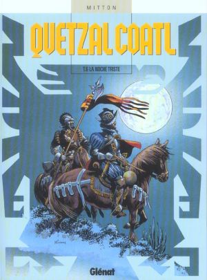 quetzalcoatl tome 6 - la noche triste