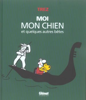 moi, mon chien et quelques autres bêtes