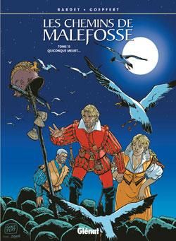 les chemins de malefosse tome 13 - quiconque meurt!
