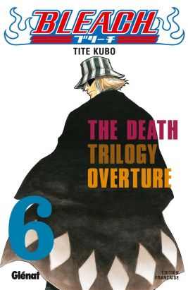 bleach tome 6 - the death trilogy - ouverture